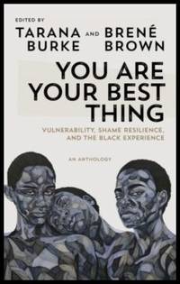 You Are Your Best Thing Vulnerability Shame Resilience And The Black Exp Used Books