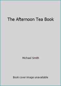 The Afternoon Tea Book