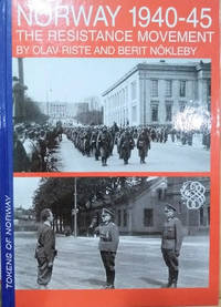 Norway 1940-45: The Resistance Movement by Riste, Olav; Nokleby, Berit - 2004