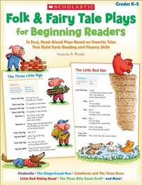 Folk & Fairy Tale Plays for Beginning Readers: 14 Reader Theater Plays That Build Early Reading...