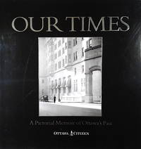 image of Our Times: A Pictorial Memorial of Ottawa's Past