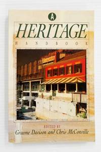 A Heritage Handbook by Davison, Graeme & McConville, Chris (edited by) - 1991