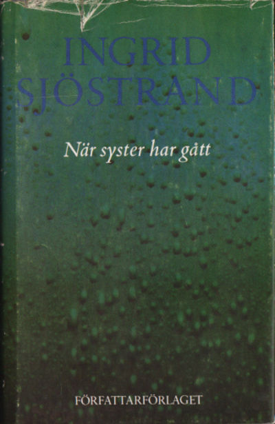 NÄR SYSTER HAR GÅTT.