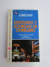 Erotismo Y Sociedad De Consumo by Enrique Salgado - 1974