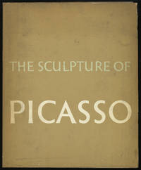 The Sculpture of Picasso by PENROSE, Roland (Chronology by Alicia Legg) - 1967