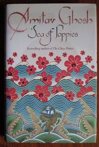 Sea of Poppies by Ghosh, Amitav - 2008