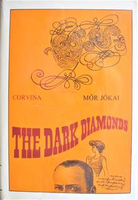 The Dark Diamonds by Mor Jokai - 1st Edition - 1968 - from Ken Jackson (SKU: 257458)