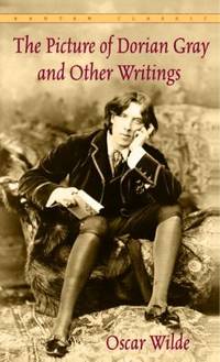 The Picture of Dorian Gray and Other Writings (Bantam Classics) by Wilde, Oscar - 1983