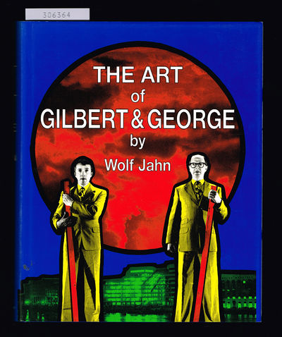 The Art of Gilbert & George, or, An Aesthetic of…