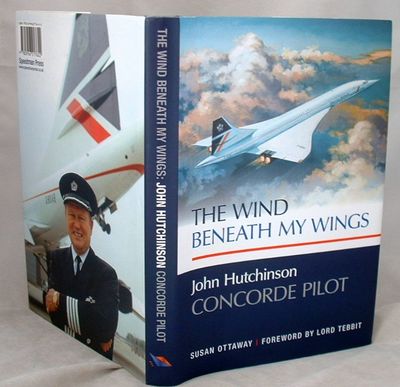 The Wind Beneath My Wings John Hutchinson Concorde Pilot by