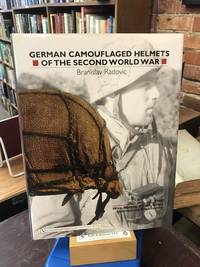 German Camouflaged Helmets Of The Second World War: Wire, Netting, Covers, Straps, Interiors, Miscellaneous by Radovic, Branislav - 2004-11-22