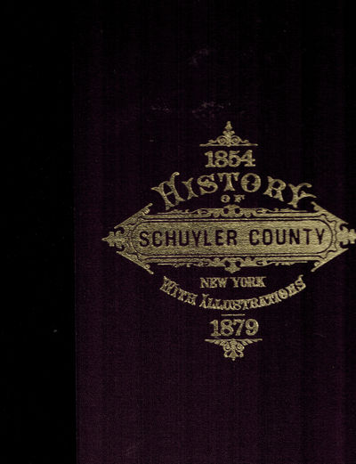 History of Schuyler County, New York; with Illustrations and Biographical Sketches of Some of Its Prominent Men and Pioneers