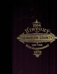 History of Schuyler County, New York; with Illustrations and Biographical Sketches of Some of Its Prominent Men and Pioneers