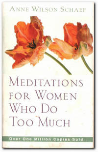 Meditations For Women Who Do Too Much