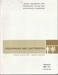 Chickamauga and Chattanooga National Military Park Georgia/tennessee.  General Management Plan. Development Concept Plan. Environmental  Assessment.