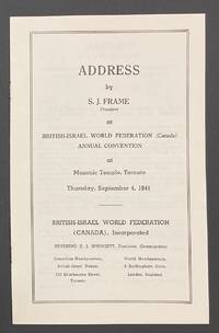 cover of Address by S.J. Frame, President, at British-Israel World Federation (Canada) annual convention at Masonic Temple, Toronto. Thursday, September 4, 1941
