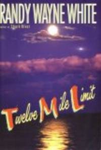 Twelve Mile Limit by Randy Wayne White - 2002-06-03