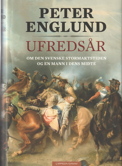 Ufredsår. Om den svenske stormaktstiden og en…