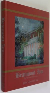 BEAUMONT INN Two Centuries of Service (Harrodsburg Kentucky) by John David Myles - 2017