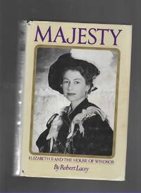 MAJESTY Elizabeth II and the House of Windsor