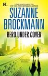 Hero Under Cover (Hqn Romance) by Suzanne Brockmann - 2008-04-03