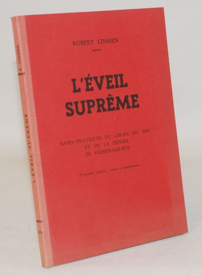 L'éveil suprême. Base pratique du ch'an, du zen…