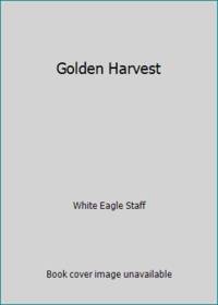 Golden Harvest (Your journey in the light)