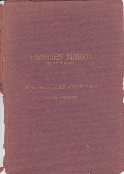 (MØRCH) Familien Mørch (fra Christianssand).…