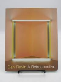 DAN FLAVIN;  A Retrospective