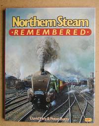 Northern Steam Remembered. by David & Peter Batty Hey - Hardcover - Reprint. - 1988 - from N. G. Lawrie Books. (SKU: 43112)