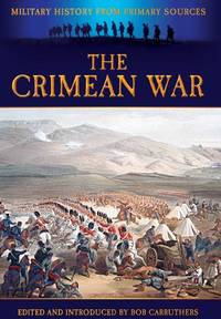 The Crimean War (Military History from Primary Sources) by James Grant