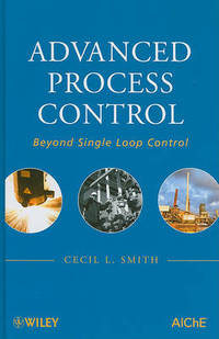 Advanced Process Control: Beyond Single Loop Control