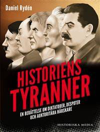 Historiens tyranner. En berättelse om diktatorer,…