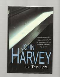 In a True Light by John Harvey - Signed First Edition - 2001 - from Acorn Books (SKU: 027985)