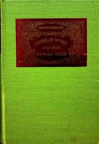 American wines and how to make them, by Wagner, Philip M - 1933-01-01