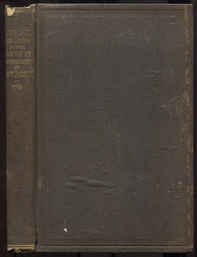 Journal and Votes of the House of Representatives of The Province of Nova Cesarea, or New Jersey, In the First Session of Assembly, Began at Perth Amboy, the 10th Day of November, 1.703 [sic; read 1703]