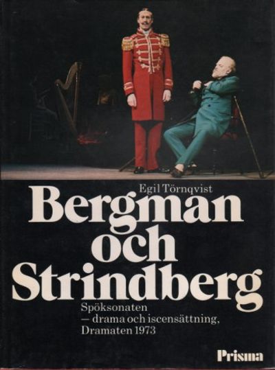 BERGMAN OCH STRINDBERG. Spöksonaten - drama och…