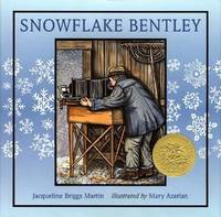 Snowflake Bentley (Caldecott Medal Book) by Martin, Jacqueline Briggs - 1998