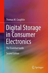 Digital Storage in Consumer Electronics : The Essential Guide
