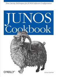 JUNOS Cookbook: Time-Saving Techniques for Junos Software Configuration (Cookbooks (O'Reilly))