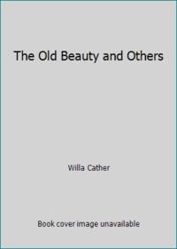 The Old Beauty and Others
