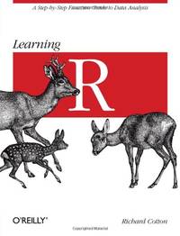 Learning R: A Step-By-Step Function Guide to Data Analysis