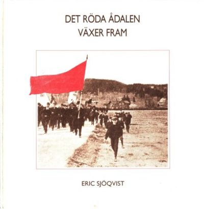 Det röda Ådalen växer fram.