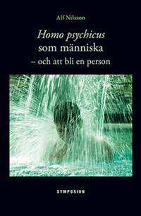 Homo psychicus som människa - och att bli en…