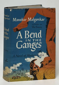 A Bend in the Ganges; A Novel of Modern India