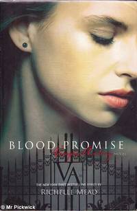 Blood Promise: Signed Copy by Richelle Mead - 2009