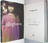 Idioglossia SIGNED by Bailey, Eleanor - 2000