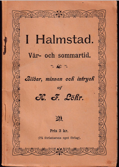 I Halmstad. Vår- och sommartid. Bilder, minnen…