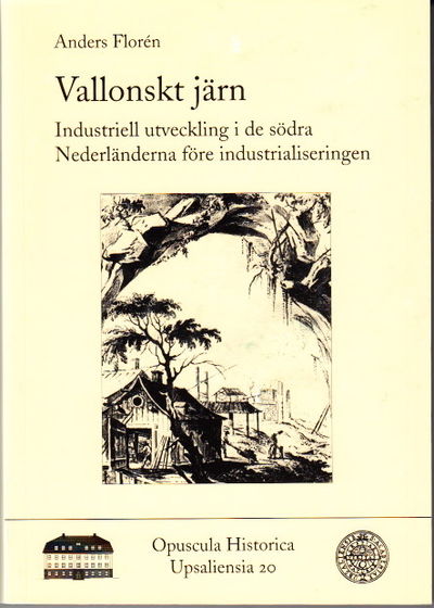 Vallonskt järn. Industriell utveckling i de södra…