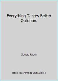 Everything Tastes Better Outdoors